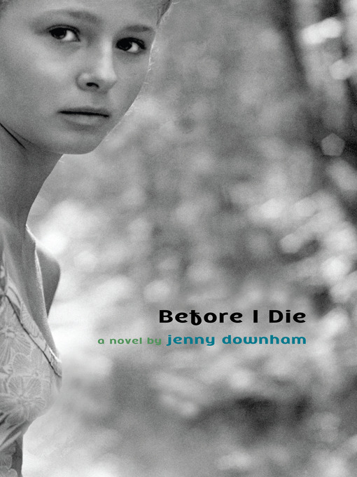 Title details for Before I Die by Jenny Downham - Wait list